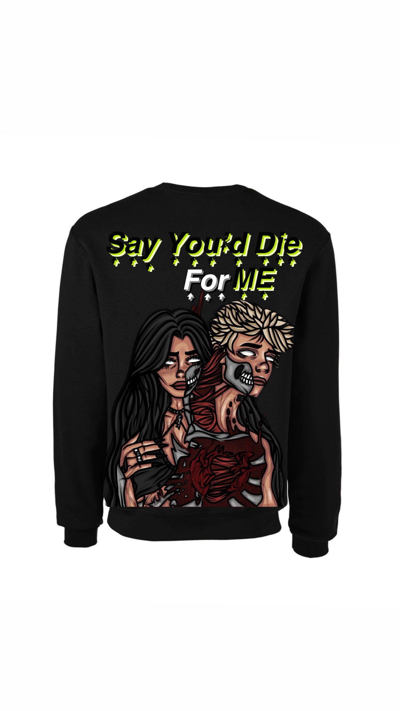 Myre black sweatshirt design” soulless/ say you’ll die for me”