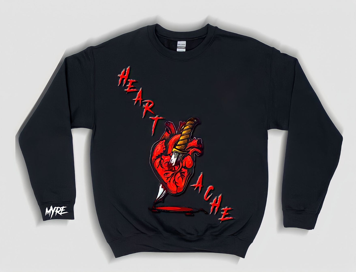 Myre black sweatshirt design” heart ache/ I never wanted any of this”